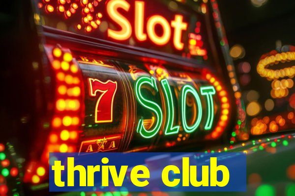 thrive club