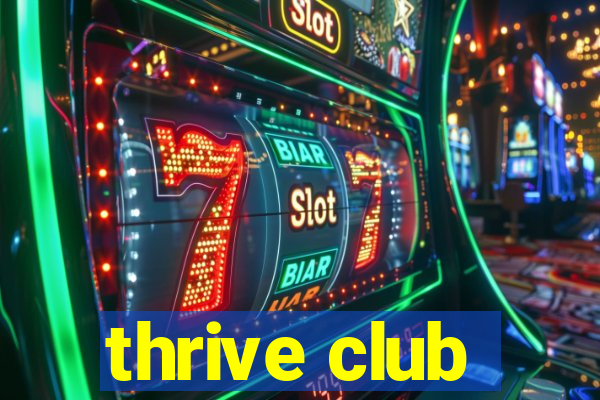 thrive club