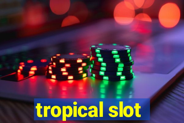 tropical slot