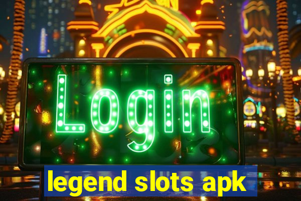 legend slots apk