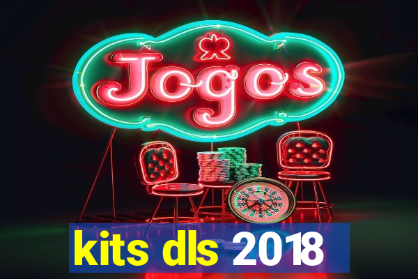 kits dls 2018