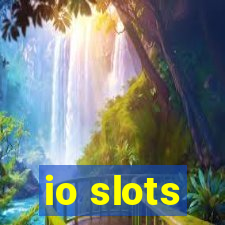 io slots