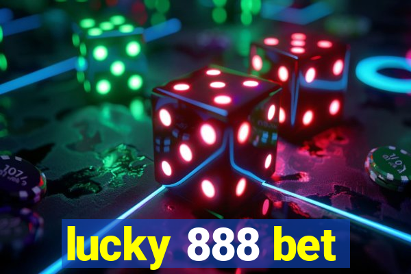 lucky 888 bet