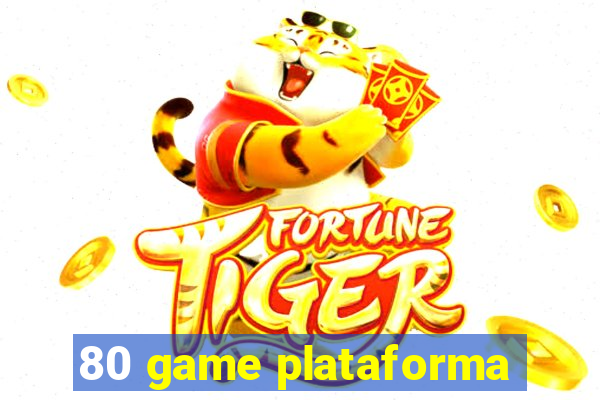 80 game plataforma