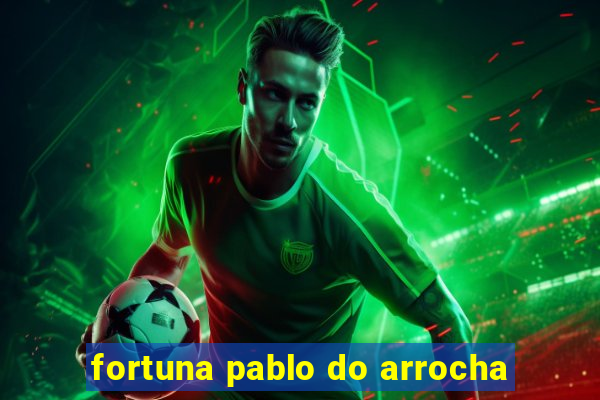 fortuna pablo do arrocha