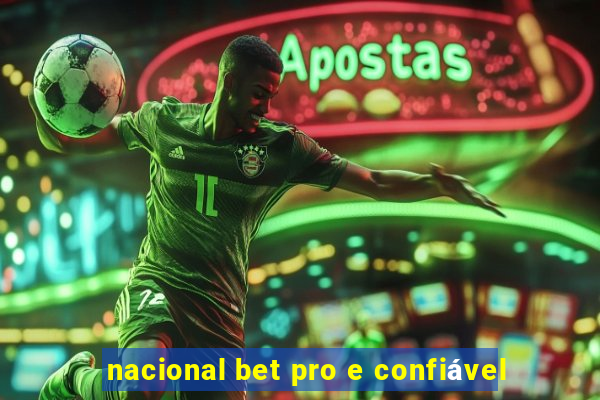 nacional bet pro e confiável