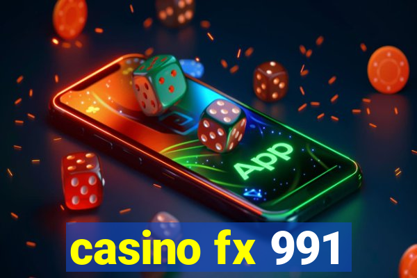 casino fx 991