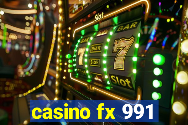 casino fx 991