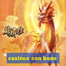 casinos con bono