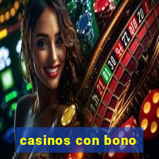 casinos con bono