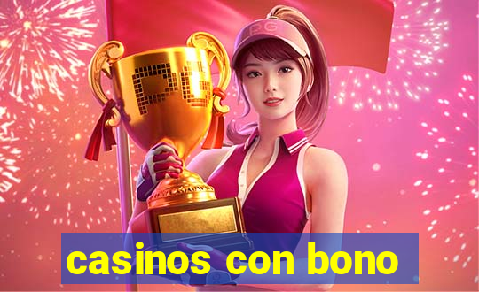 casinos con bono