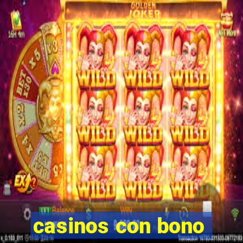 casinos con bono