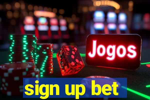 sign up bet