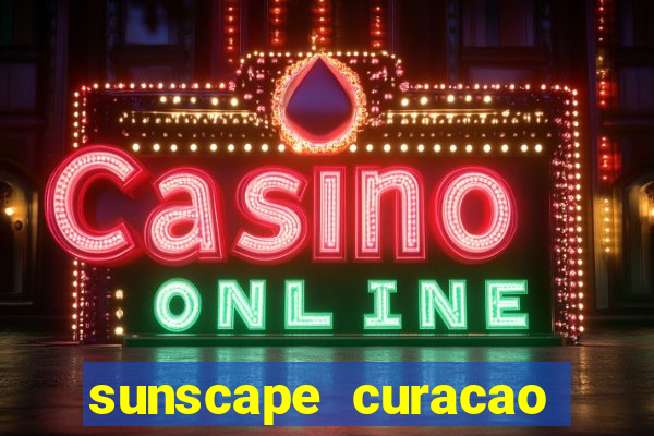 sunscape curacao resort spa and casino