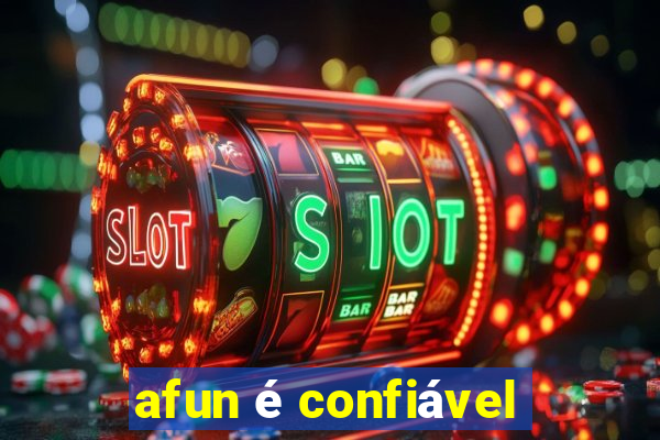 afun é confiável