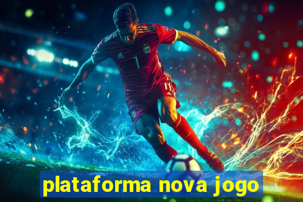 plataforma nova jogo