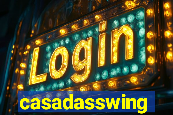 casadasswing