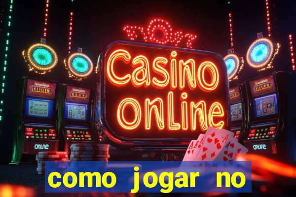 como jogar no tigre sem dinheiro