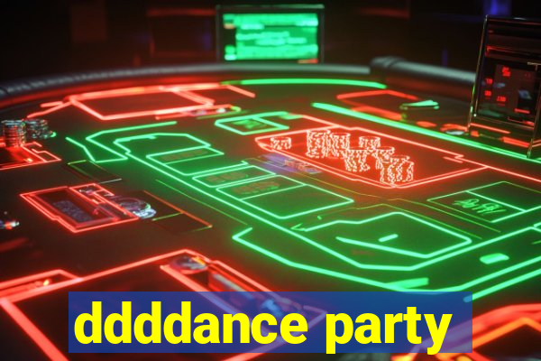 ddddance party