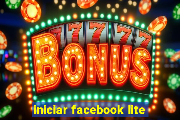 iniciar facebook lite