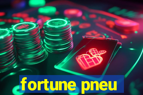 fortune pneu