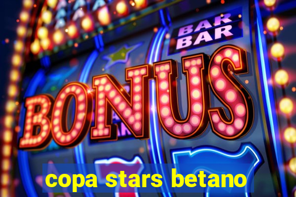 copa stars betano