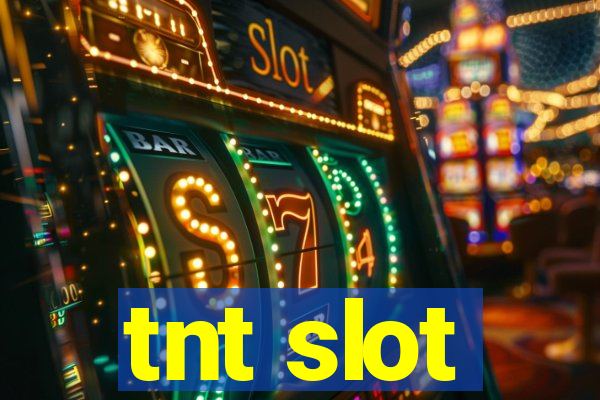 tnt slot