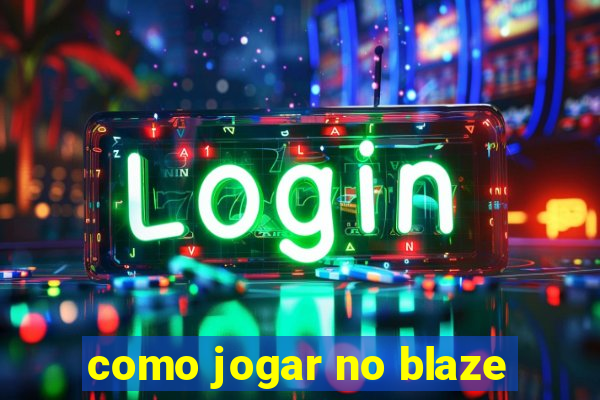 como jogar no blaze