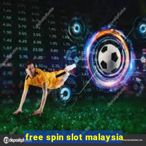 free spin slot malaysia