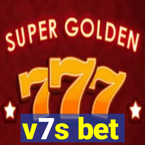 v7s bet