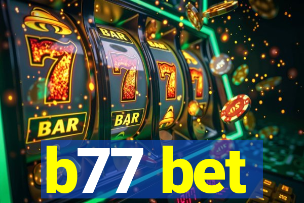 b77 bet