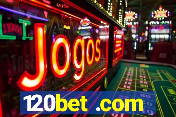 120bet .com