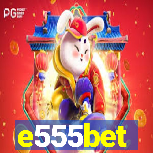 e555bet