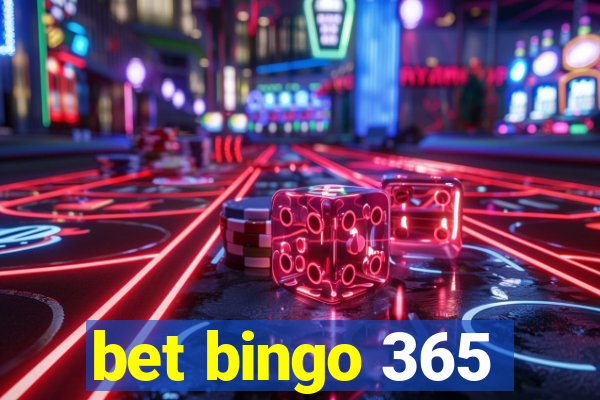 bet bingo 365