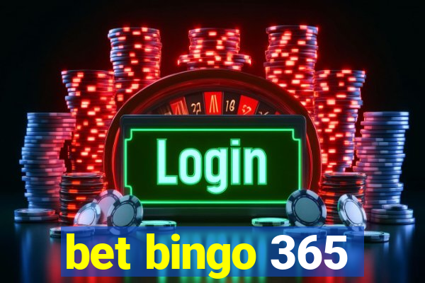 bet bingo 365