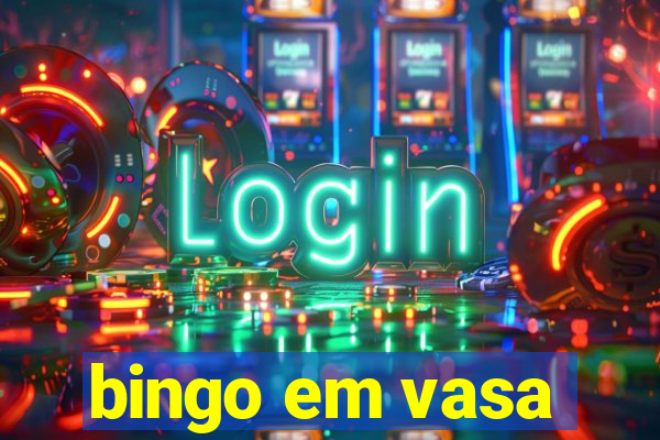 bingo em vasa