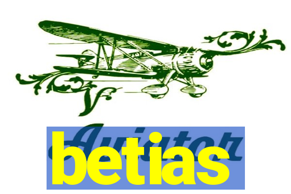 betias