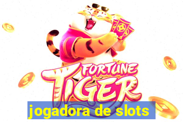 jogadora de slots