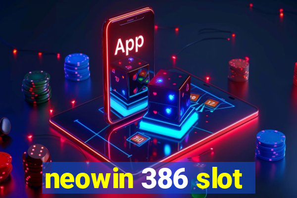 neowin 386 slot