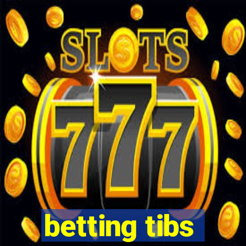 betting tibs