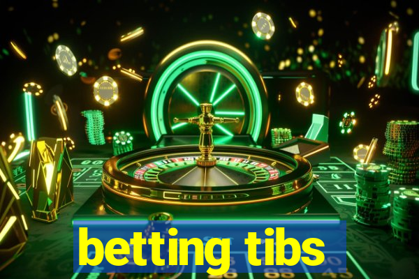 betting tibs