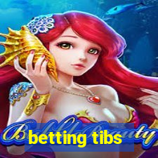 betting tibs