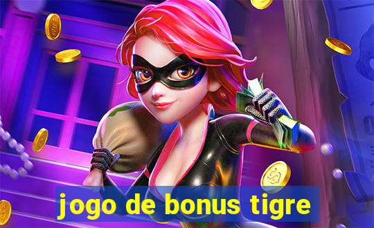 jogo de bonus tigre