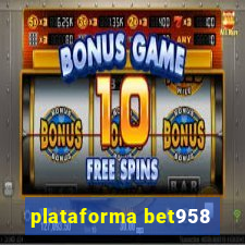 plataforma bet958