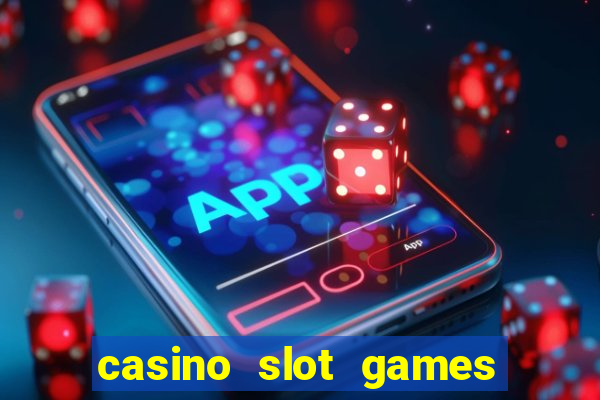 casino slot games for real money