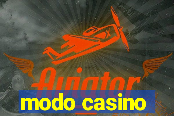 modo casino