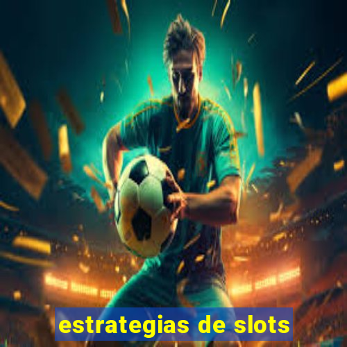 estrategias de slots