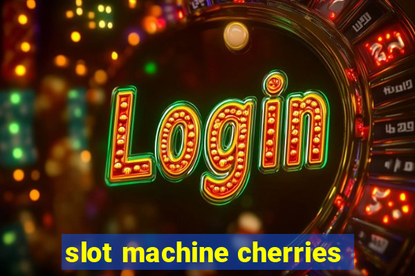 slot machine cherries