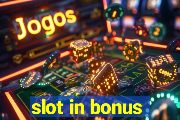 slot in bonus