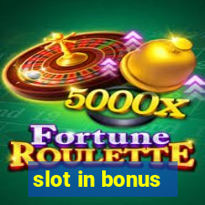 slot in bonus